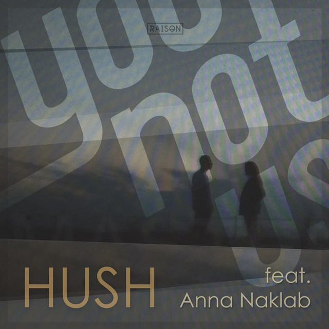 YOUNOTUS Feat. Anna Naklab - Hush (Bebetta Remix)